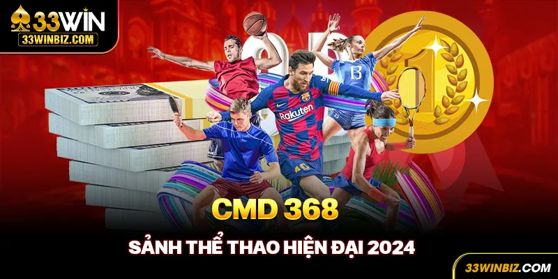 CMD 368 33Win - Sảnh cược thể thao